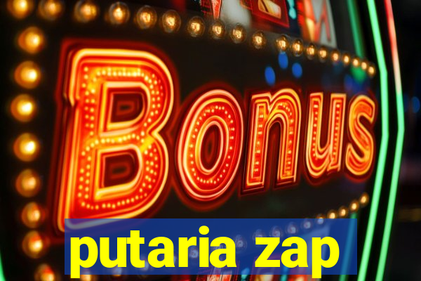 putaria zap